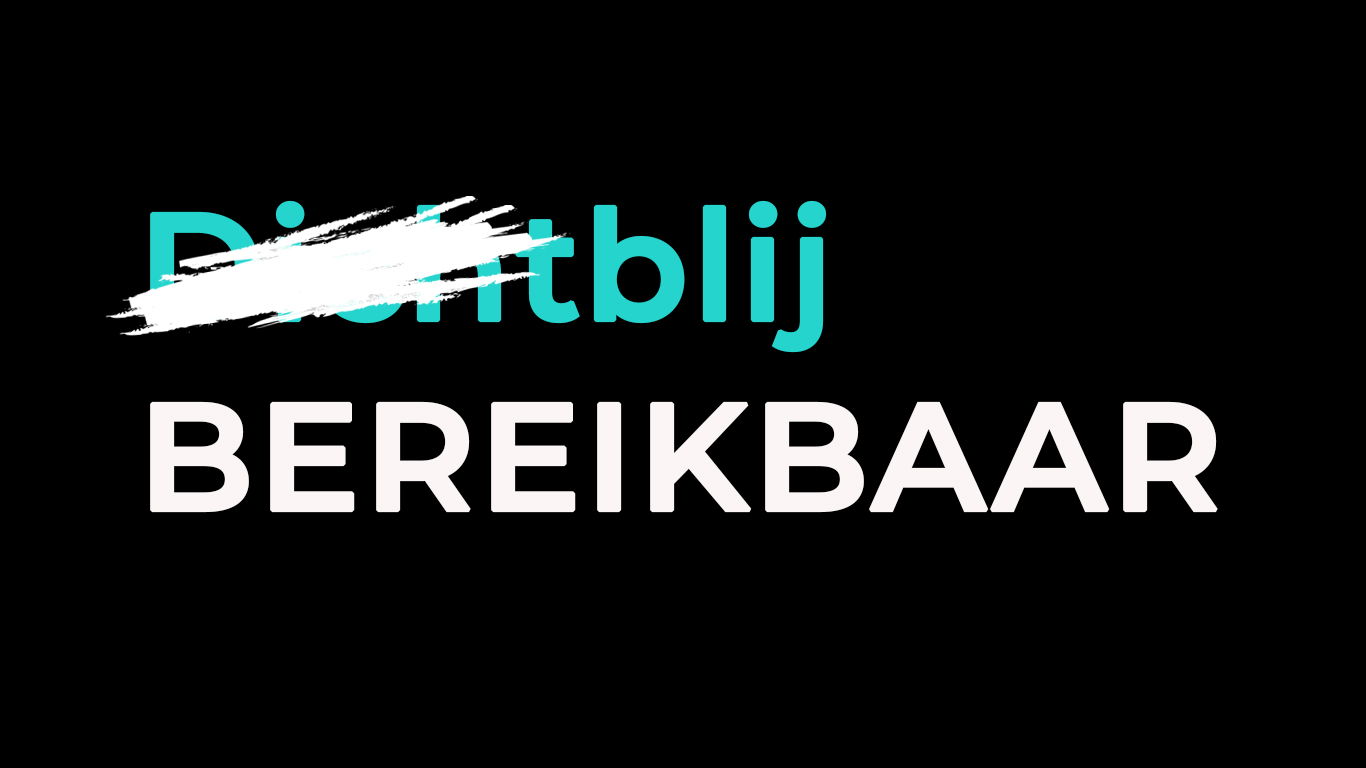 WIJ BLIJVEN BEREIKBAAR | Vastgoed C