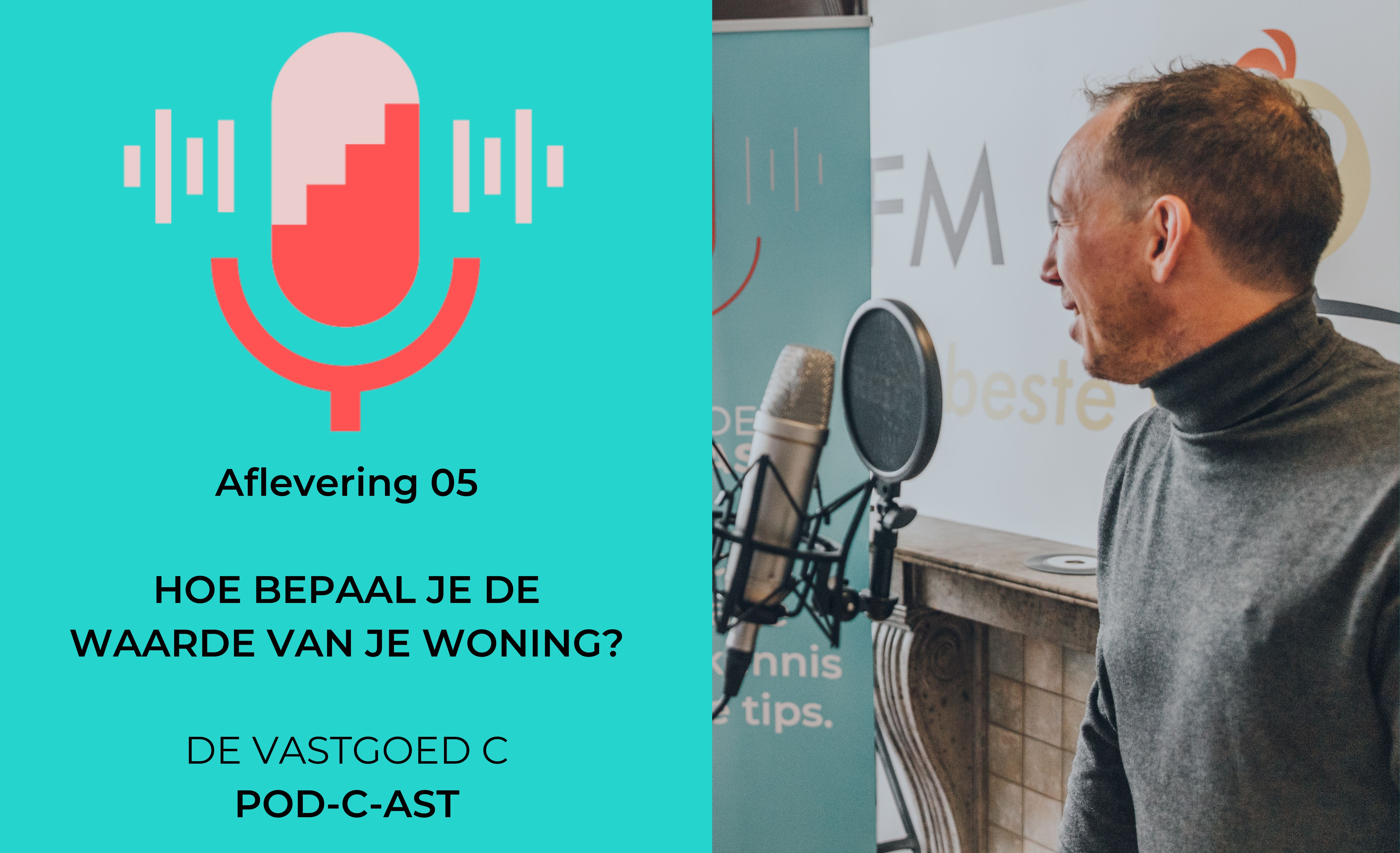 De Vastgoed C Pod-C-ast: Deze factoren bepalen de waarde van jouw vastgoed | Vastgoed C