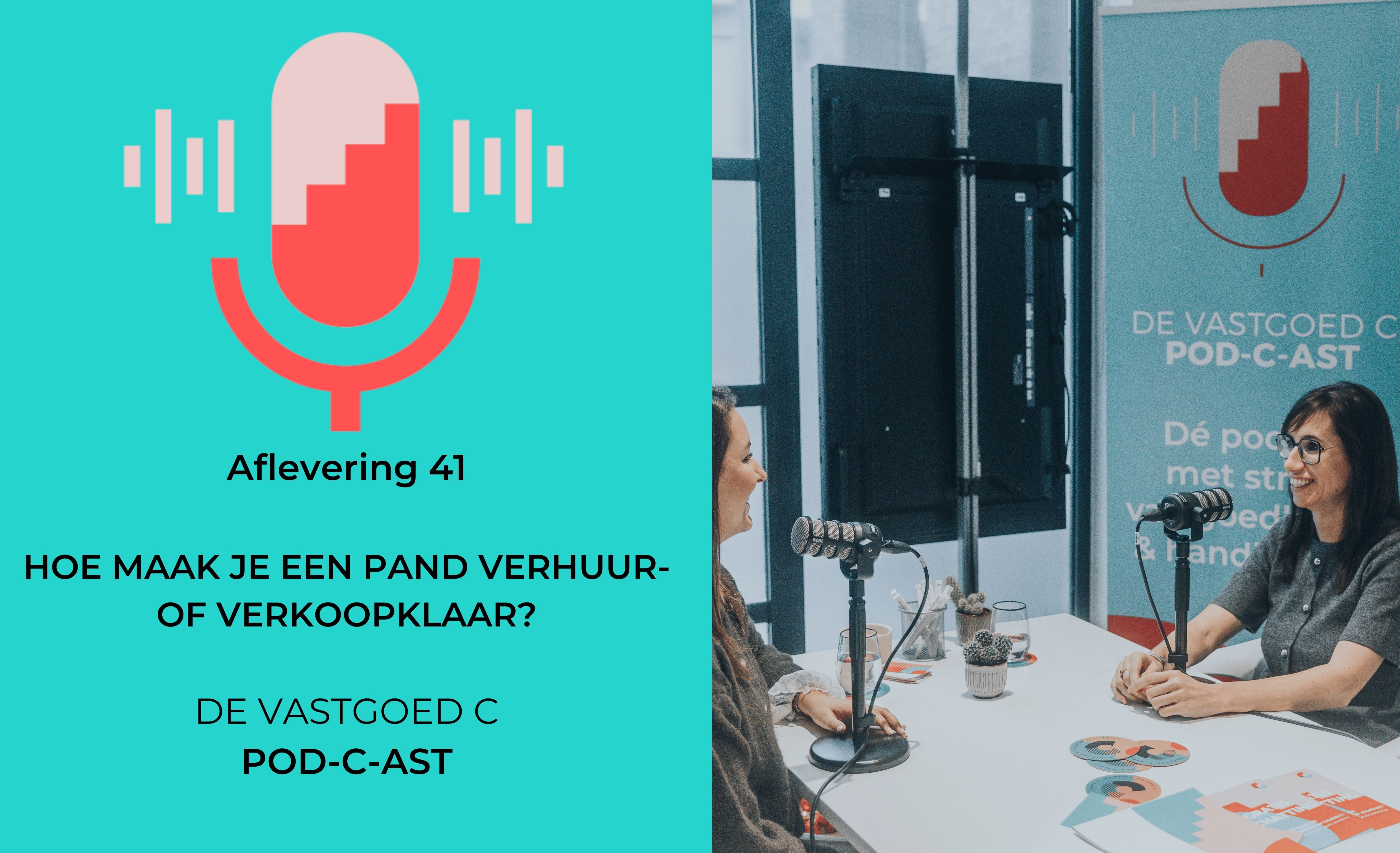 De Vastgoed C Pod-C-ast: Hoe maak je een pand verhuur- of verkoopklaar? | Vastgoed C